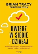 Uwierz w siebie i działaj Brian Tracy