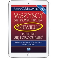 Wszyscy się komunikują, niewielu potrafi się