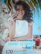 Zdrowe gotowanie by Ann - Anna Lewandowska