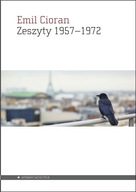 ZESZYTY 1957-1972, EMIL CIORAN