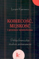 KOBIECOŚĆ, MĘSKOŚĆ I PRZEMOC SYMBOLICZNA