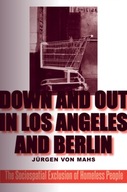 Down and Out in Los Angeles and Berlin: The