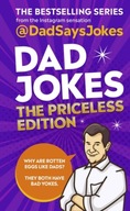 Dad Jokes: The Priceless Edition Jokes Dad Says