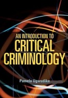 AN INTRODUCTION TO CRITICAL CRIMINOLOGY PAMELA UGWUDIKE