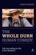The Whole Durn Human Comedy: Life According to