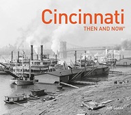 Cincinnati Then and Now (R) Suess Jeff