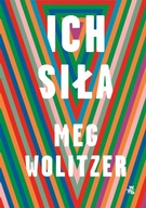 ICH SIŁA Meg Wolitzer