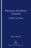 Processes of Literary Creation: Flaubert and