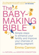 The Baby-Making Bible: Simple steps to enhance