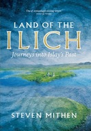 Land of the Ilich: Journey s into Islay s Past