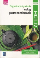 ORGANIZACJA ŻYWIENIA I USŁUG GASTRONOMICZNYCH CZĘŚĆ 2 HGT.12 *