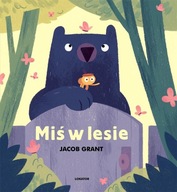 MIŚ W LESIE, JACOB GRANT