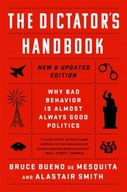 The Dictator s Handbook: Why Bad Behavior is