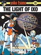 YOKO TSUNO VOL 13 LIGHT OF IXO - Roger Leloup (KSIĄŻKA)
