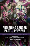 Punishing Gender Past and Present: Examining the