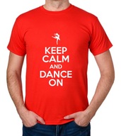 koszulka KEEP CALM AND DANCE ON prezent