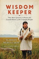 Wisdom Keeper: One Man s Journey to Honor the