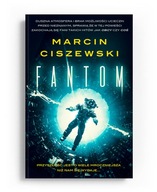 Fantom, Marcin Ciszewski