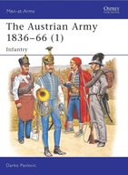 Darko Pavlovic The Austrian Army 1836-66 (1): Infa
