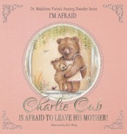 Charlie Cub Is Afraid to Leave His Mother!: Dr.