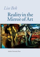 Reality in the Mirror of Art Bek Lise ,Bendtsen