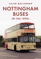 Nottingham Buses in the 1990s MacLennan Calum