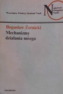 Mechanizmy działania mózgu - Bogusław Żernicki