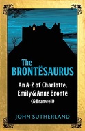 The Brontesaurus: An A-Z of Charlotte, Emily and