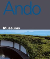 Tadao Ando: Museums Ando Tadao