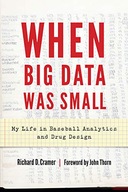 When Big Data Was Small: My Life in Baseball