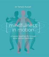 Mindfulness in Motion: A new approach to a