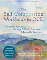 The Self-Compassion Workbook for OCD: Lean Into