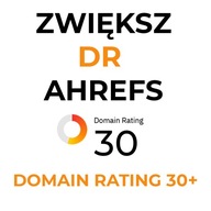 Pozycjonowanie stron - Zwiększ DR ahrefs do 30+