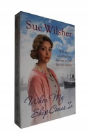 Sue Wilsher - When My Ship Comes In