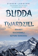 Budda i twardziel. Sekret duchowej sztuki sukcesu