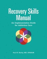 Recovery Skills Manual: An Implementation Guide