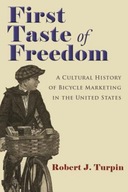 First Taste of Freedom: A Cultural History of