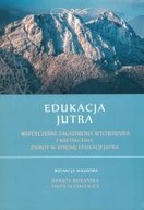 EDUKACJA JUTRA WSPÓŁCZESNE ZAGADNIENIA WYCHOWANIA I KSZTAŁCENIA.