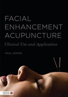 Facial Enhancement Acupuncture: Clinical Use and
