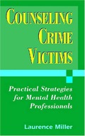 Counseling Crime Victims: Practical Strategies