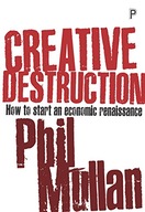 Creative Destruction: How to Start an Economic