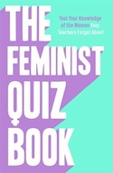 The Feminist Quiz Book: Foreword by Sara Pascoe! SIAN MEADES-WILLIAMS