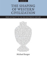 The Shaping of Western Civilization, Volume I: