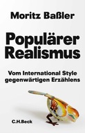 Populärer Realismus: Vom International Style gegenwärtigen Erzählens (2022)