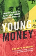 Young Money: 4 Proven Actions to Design Your