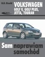 VW Golf 5 Golf Plus Jetta Touran (2003-2009) V poradnik Sam naprawiam / 24H