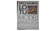 Mechanika lotu modeli latających Jan Staszek