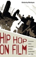 Hip Hop on Film: Performance Culture, Urban