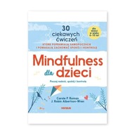 Mindfulness dla dzieci. Poczuj radość, spokój