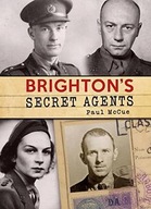 Brighton s Secret Agents: The Brighton &